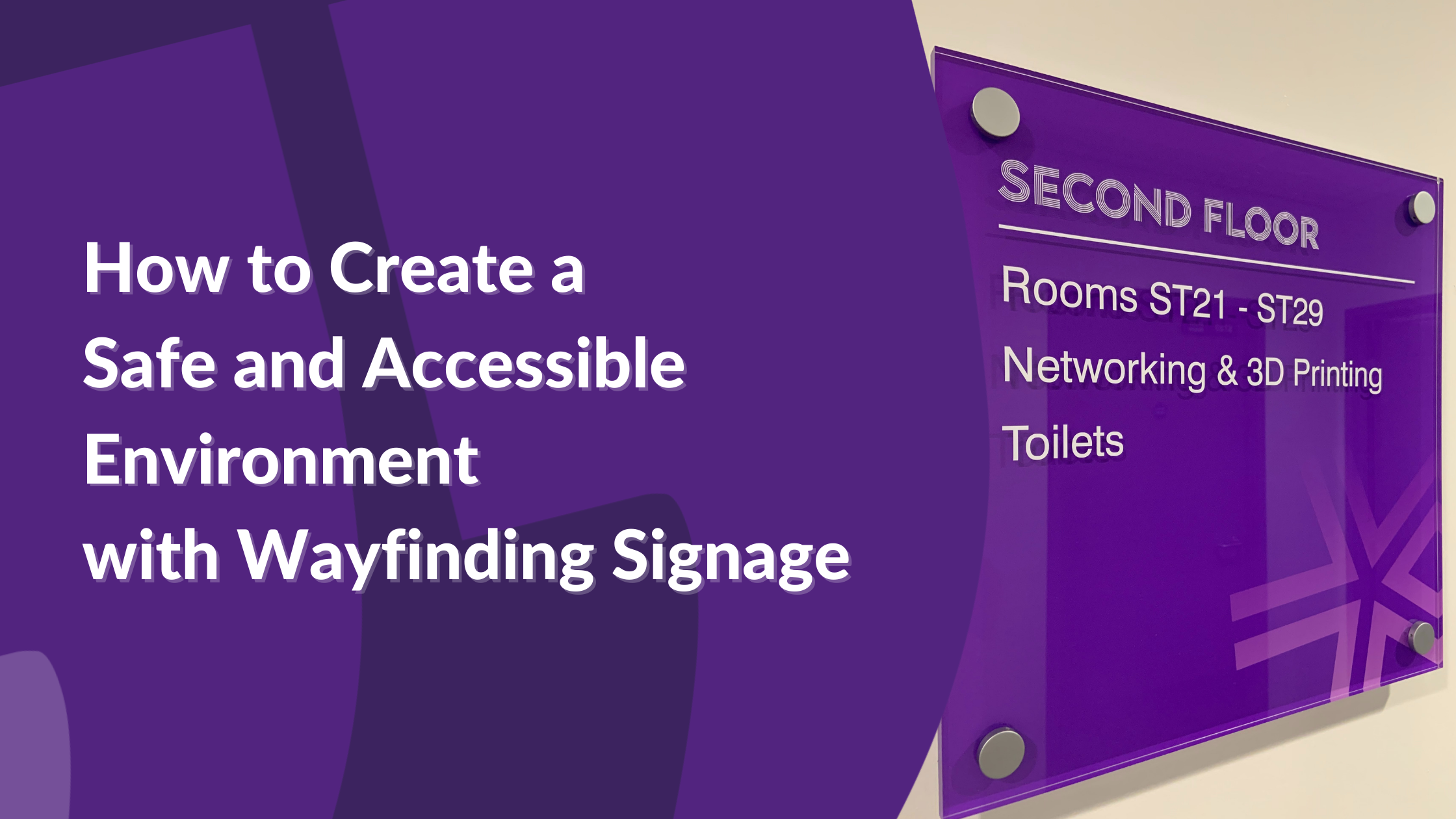 How to Create a Safe & Accessible Environment with Wayfinding Signage
